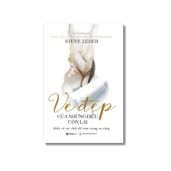 Vẻ đẹp của những điều còn lại - Steve Leder