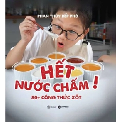 Hết nước chấm! Phan Thuỷ Bếp Phó - Thái Hà Books KỸ NĂNG Blogmeo 27525
