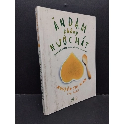 (TẶNG BOOKMARK) Ăn dặm không nước mắt Nguyễn Thị Ninh mới 80% bẩn bìa, ố nhẹ 2015 RBK.ASB3010