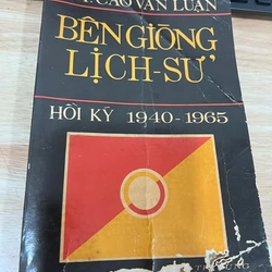 BÊN GIÒNG LỊCH SỬ - CAO VĂN LUẬN 381043