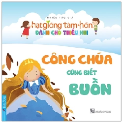 Truyện Thiếu Nhi HGTH - Công Chúa Cũng Biết Buồn 2020 - First News tổng hợp New 100% HCM.PO 344202