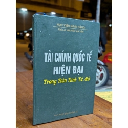 TÀI CHÍNH QUỐC TẾ HIỆN ĐẠI TRONG NỀN KINH TẾ MỞ - TIẾN SĨ NGUYỄN VĂN TIẾN