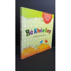 Bé khéo tay mới 80% ố nhẹ có viết trang bìa 2012 HCM0412 Đoàn Quách Tùng Hương KỸ NĂNG Oreka-Blogmeo