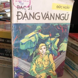 Bác sĩ Đặng Văn Ngữ - Đức Hoài 