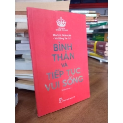 Bình thản và tiếp tục vui sống - Mark A. Reinecke