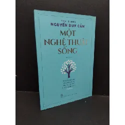 [Sách Cũ SCGR] Một nghệ thuật sống mới 90% bẩn bìa nhẹ 2019 HCM1410 Nguyễn Duy Cần TÂM LÝ