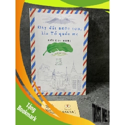 (TẶNG BOOKMARK) Đây đất nước con,kia tổ quốc mẹ- Kiều Bích Hương- Sách lưu kho mới 90-95% Sách mẹ và bé RBK0302