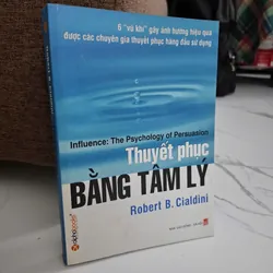 Thuyết phục bằng tâm lý - Robert B. Cialdini - Tâm lý học / Kỹ năng