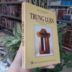 TRUNG LUẬN - THÍCH THIỆN SIÊU DỊCH