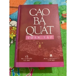 Cao Bá Quát toàn tập - Tập 2 (Bìa cứng,1783 trang,xb năm 2012,nxb Văn Học, mới nguyển seal 95%) tác giả Mai Quốc Liên- STB2905- Văn Học