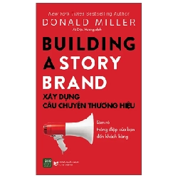 Xây Dựng Câu Chuyện Thương Hiệu - Donald Miller 281450