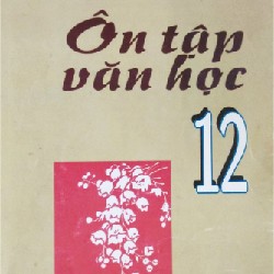 Ôn Tập Văn Học 12 Xưa 8129