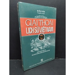 Giai thoại lịch sử Việt Nam tập 6 Kiều Văn (có seal) mới 80% ố vàng HCM.ASB0811