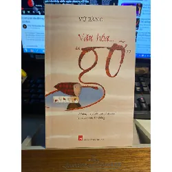 Văn Hoá “Gỡ” - Tác giả Vũ Bằng STB680 Blogmeo 27525