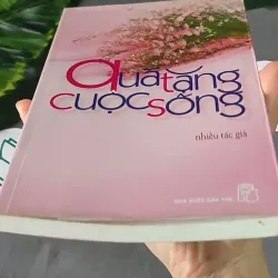 Quà tặng cuộc sống - Nhiều Tác Giả 604633