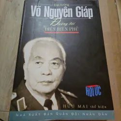Đường tới Điện Biên Phủ - Hồi ký Đại tướng Võ Nguyên Giáp