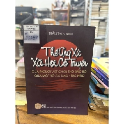 Thế Ứng Xử Xã Hội Cổ Truyền của Người Việt Châu Thổ Bắc Bộ qua Một Số Ca Dao - Tục Ngữ - Trần Thúy Anh - Trần Thúy Anh