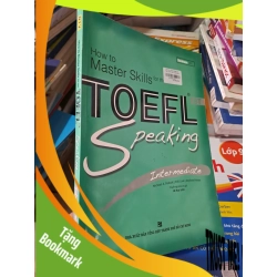 (TẶNG BOOKMARK) How to master skills for the TOEFL iBT speaking mới 80% rách bìa sau 2008 RBK0808 HỌC NGOẠI NGỮ