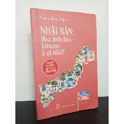 [Phiên Chợ Sách Cũ] Nhật Bản: Hoa Anh Đào, Kimono Và Gì Nữa? - Tama Duy Ngọc 0101