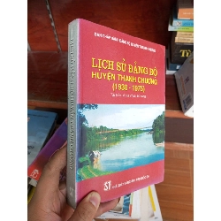 (Sách cũ SCGR) Lịch sử Đảng Bộ huyện Thanh Chương (1930-1975) 2005 Lịch sử Việt Nam VAVO-AK19 Blogmeo090426
