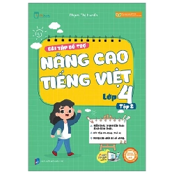 Bài Tập Bổ Trợ Nâng Cao Tiếng Việt Lớp 4 - Tập 2 - Phạm Thị Huyền