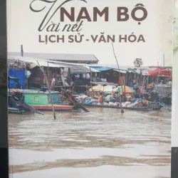 Nam Bộ Vài Nét Lịch Sử - Văn Hóa