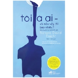 Tôi Là Ai Và Nếu Vậy Thì Bao Nhiêu? - Richard David Precht (Mới 100%) Sách tư duy, kỹ năng sống, Nhã Nam - SÁCH ĐẠI HỌC 490171