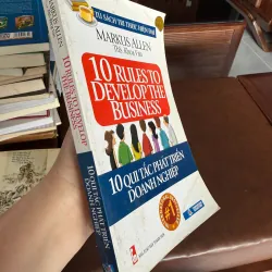 10 RULES TO DEVELOP THE BUSINESS – 10 QUY TẮC PHÁT TRIỂN DOANH NGHIỆP (MARKUS ALLEN) 976024