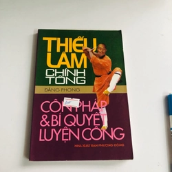 THIẾU LÂM CHÍNH TÔNG CÔN PHÁP & BÍ QUYẾT LUYỆN CÔNG