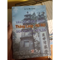 Văn học nghệ thuật Thăng Long Hà Nội quá khứ và hiện tại - Đình Quang -K1D1