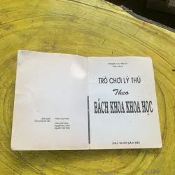 TRÒ CHƠI LÝ THÚ THEO BÁCH KHOA KHOA HỌC- phạm cao hoàn biên dịch  782013