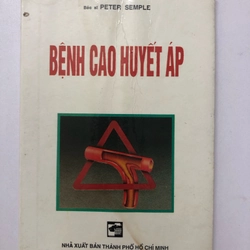 BỆNH CAO HUYẾT ÁP (SÁCH DỊCH) - 138 TRANG, NXB 2001