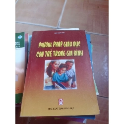 Phương pháp giáo dục con trẻ trong gia đình - Ngọc Sơn 2008 (Sách làm cha mẹ) VAVO1304-AK4T1