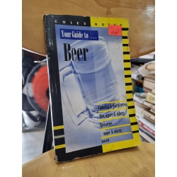 YOUR GUIDE TO BEER : CANADIAN & WORLD BREWS MES, LARGERS & OTHERS BREWERIES - MAJOR & MICRO 119342