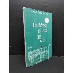 [Phiên Chợ Sách Cũ] Thương Nhau Để Đó - Hamlet Trương, Iris Cao 2412