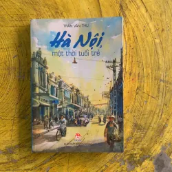 HÀ NỘI MỘT THỜI TUỔI TRẺ - TRẦN VĂN THỤ