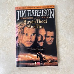 Tiểu thuyết Huyền Thoại Mùa Thu - Jim Harrison