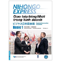 Giao Tiếp Tiếng Nhật Trong Kinh Doanh - Basic 1 - Nichibei Laiwa Gakuin 58571