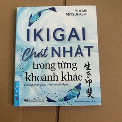 Ikigai chất Nhật trong từng khoảnh khắc