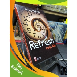 (TẶNG BOOKMARK) Refresh cuộc đời 2009 mới 85% bẩn nhẹ bụng sách Phan Thế Hải RBK2806 VĂN HỌC