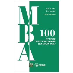 MBA - 100 Kỹ Năng Tư Duy Kinh Doanh Của Người Nhật - Shimada Tsuyoshi 280909