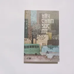 Hãy Chăm Sóc Mẹ - Shin Kyung Sook