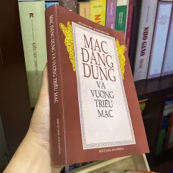 MẠC ĐĂNG DUNG VÀ VƯƠNG TRIỀU MẠC (XB 2000) 1028990
