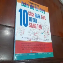 Tony Buzan - 10 CÁCH ĐÁNH THỨC TƯ DUY SÁNG TẠO