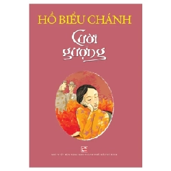 Cười Gượng - Hồ Biểu Chánh (Mới 100%) Tiểu thuyết, NXB Tổng Hợp TPHCM - SÁCH ĐẠI HỌC