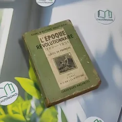 [MIỄN PHÍ BỌC SÁCH] [XƯA] L'Epoque révolutionnaire, 1789-1851 (1951) - Malet Isaac 990531