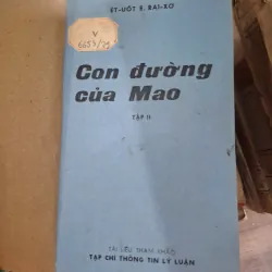 Con Đường Của Mao (Tập II) - Ét-uốt E. Rai-xơ - Tài liệu tham khảo/Chính trị