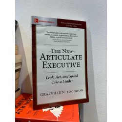 THE NEW ARTICULATE EXCUTIVE - Granvillen N. Toogood