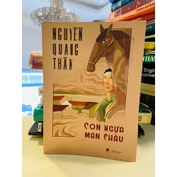 Con ngựa mãn châu - Nguyễn Quang Thân