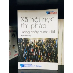 (Sách cũ SCGR) Xã hội học thi pháp Dòng chảy cuộc đời - Phạm Văn Quang - Khoa học VAVOX0C1-10 Blogmeo090426